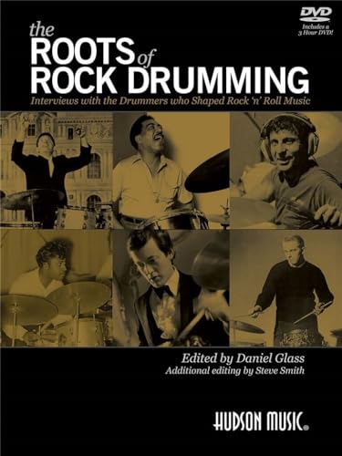 The Roots Of Rock Drumming (Buch & DVD): Interviews With the Drummers Who Shaped Rock 'n' Roll Music