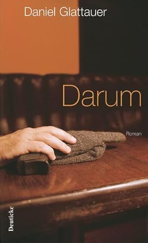 Darum: Roman von Deuticke Verlag