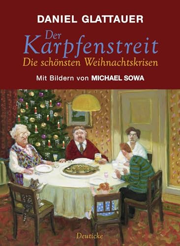 Der Karpfenstreit: oder Die schönsten Weihnachtskrisen von Deuticke Verlag