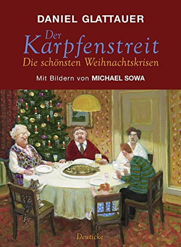 Der Karpfenstreit: oder Die schönsten Weihnachtskrisen von Deuticke Verlag