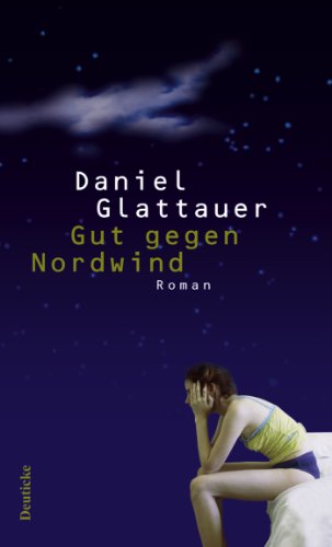 Gut gegen Nordwind: Roman