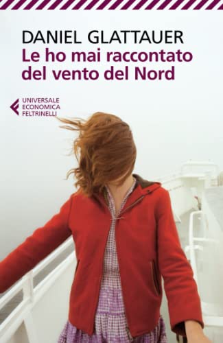 Le ho mai raccontato del vento del Nord (Universale economica) von Feltrinelli