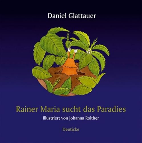 Rainer Maria sucht das Paradies von Deuticke Verlag