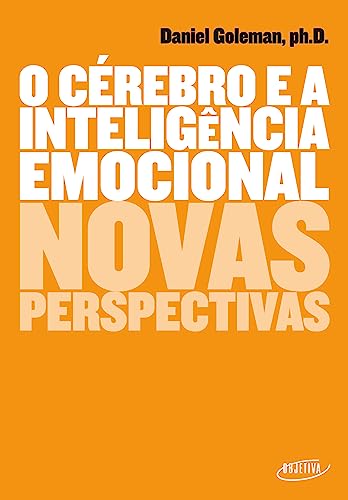 Cerebro e A Inteligencia Emocional (Em Portugues do Brasil)