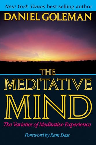 The Meditative Mind: The Varieties of Meditative Experience