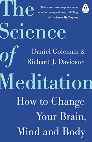 The Science of Meditation: How to Change Your Brain, Mind and Body von Penguin Books Ltd (UK)