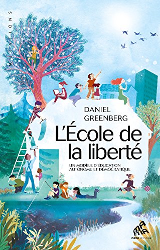 L'École de la liberté - Un modèle éducatif autonome et démocratique von MAMA EDITIONS