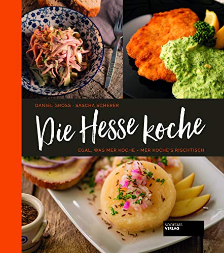 Die Hesse koche: Egal was mer koche - mer koche's rischtisch