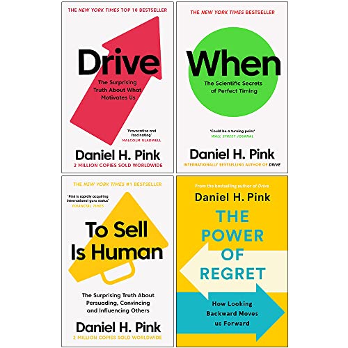 Daniel H. Pink Collection 4 Books Set (The Power of Regret [Hardcover], Drive, When, To Sell is Human)