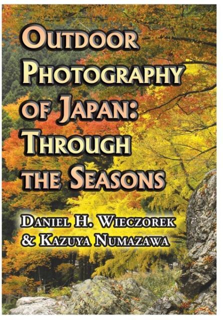 Outdoor Photography of Japan von Daniel H. Wieczorek