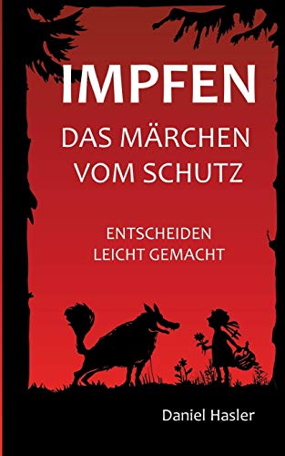 Impfen - Das Märchen vom Schutz: Entscheiden leicht gemacht