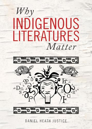 Why Indigenous Literatures Matter (Indigenous Studies) von Wilfrid Laurier University Press