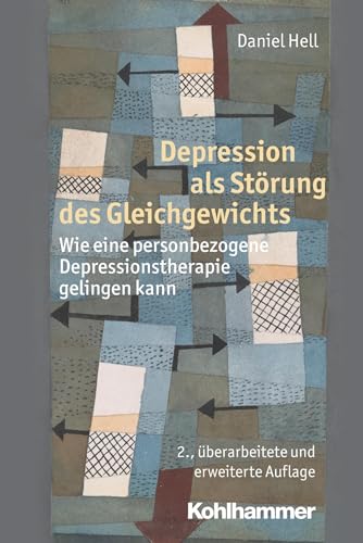 Depression als Störung des Gleichgewichts: Wie eine personbezogene Depressionstherapie gelingen kann Depression als Störung des Gleichgewichts: Wie eine personbezogene Depressionstherapie gelingen kann