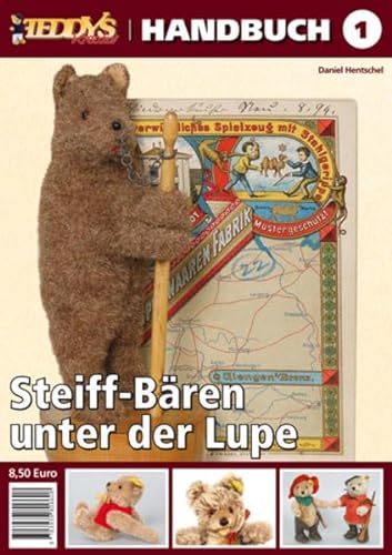 TEDDYS kreativ Handbuch Steiff-Bären unter der Lupe von Wellhausen & Marquardt Mediengesellschaft bR
