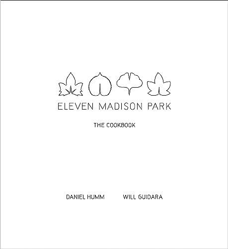 Eleven Madison Park: The Cookbook