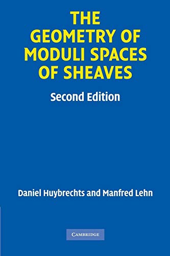 The Geometry of Moduli Spaces of Sheaves (Cambridge Mathematical Library) von Cambridge University Press
