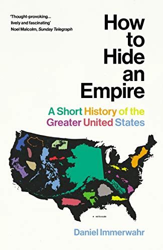 How to Hide an Empire: A Short History of the Greater United States von Vintage
