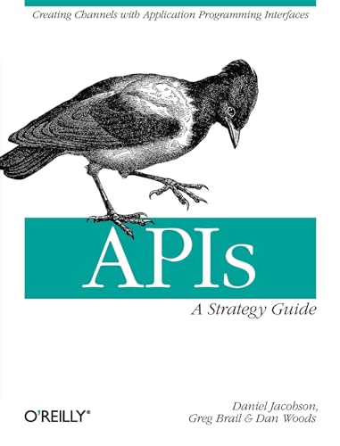 Apis: A Strategy Guide: Creating Channels with Application Programming Interfaces