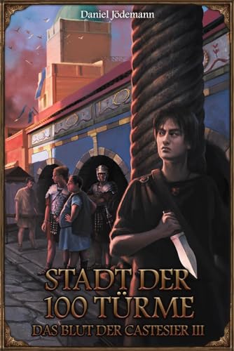 Stadt der hundert Türme - Das Blut der Castesier III (Das Schwarze Auge – Roman) von Das Schwarze Auge