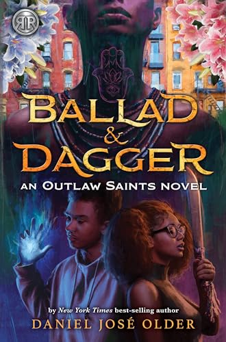 Rick Riordan Presents Ballad & Dagger (An Outlaw Saints Novel) (Mateo Matisse)