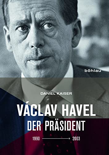 Václav Havel: Der Präsident (1990-2003)