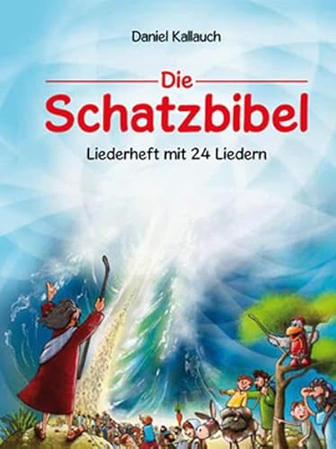 Die Schatzbibel Liederheft mit 24 Liedern von cap-books