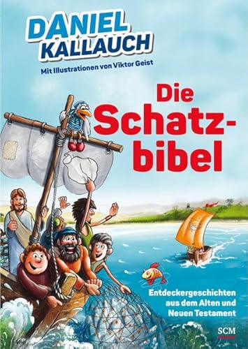 Die Schatzbibel: Entdeckergeschichten aus dem Alten und Neuen Testament (Kinderbibel) von SCM R. Brockhaus