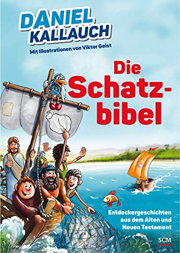 Die Schatzbibel: Entdeckergeschichten aus dem Alten und Neuen Testament (Kinderbibel) von SCM R. Brockhaus