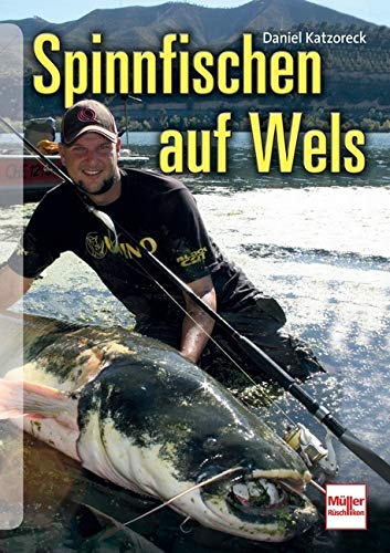 Spinnfischen auf Wels von Müller Rüschlikon