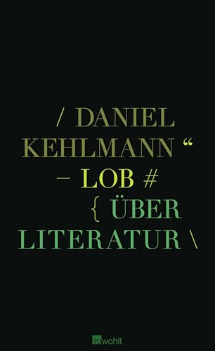 Lob: Über Literatur Lob: Über Literatur von Rowohlt