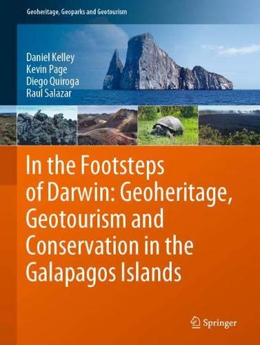In the Footsteps of Darwin: Geoheritage, Geotourism and Conservation in the Galapagos Islands (Geoheritage, Geoparks and Geotourism) von Springer