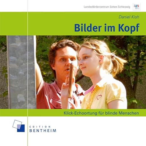 Bilder im Kopf: Klick-Echoortung für blinde Menschen von Spurbuchverlag Baunach