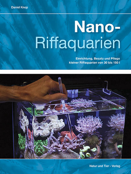 Nano-Riffaquarien von Natur und Tier-Verlag