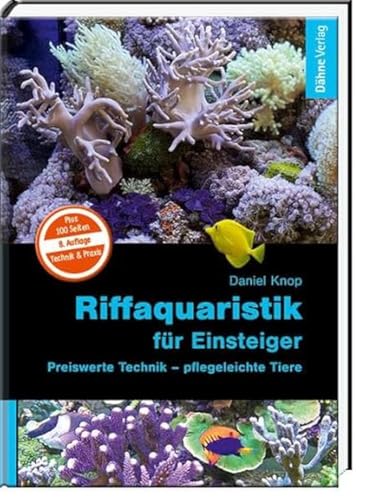 Riffaquaristik für Einsteiger: Preiswerte Technik - pflegeleichte Tiere