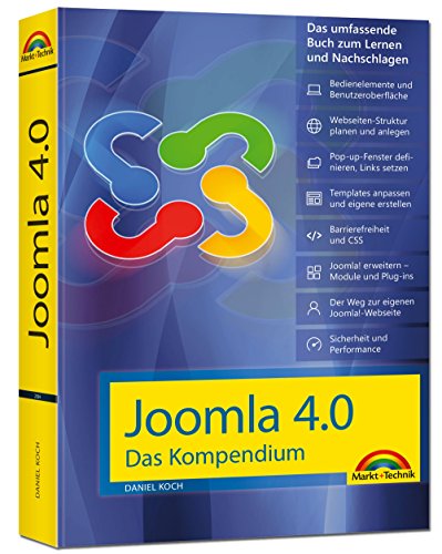 Joomla! 4.0 Das Kompendium - Das umfassende Praxiswissen - aktuellste Version: Das umfassende Buch zum Lernen und Nachschlagen von Markt + Technik
