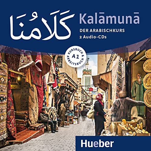 Kalāmunā A1: Der Arabischkurs / 2 Audio-CDs von Hueber Verlag GmbH
