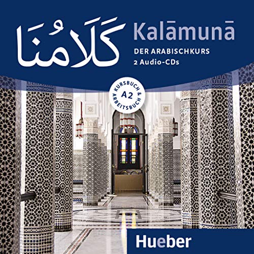 Kalāmunā A2: Der Arabischkurs / 2 Audio-CDs von Hueber Verlag GmbH