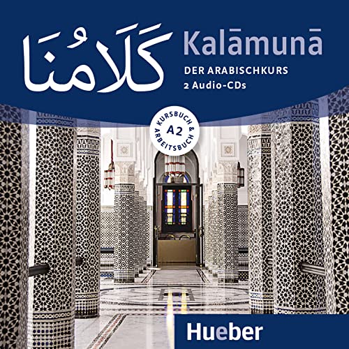 Kalāmunā A2: Der Arabischkurs / 2 Audio-CDs Kalāmunā A2: Der Arabischkurs / 2 Audio-CDs von Hueber
