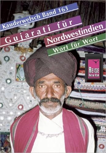Reise Know-How Sprachführer Gujarati für Nordwestindien und Mumbai - Wort für Wort: Kauderwelsch-Band 163 von Reise Know-How