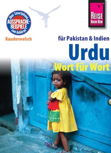 Reise Know-How Sprachführer Urdu für Indien und Pakistan - Wort für Wort: Kauderwelsch-Band 112 Reise Know-How Sprachführer Urdu für Indien und Pakistan - Wort für Wort: Kauderwelsch-Band 112 von Reise Know-How Rump GmbH