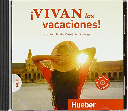 ¡Vivan las vacaciones! Neu: Spanisch für die Reise – Für Einsteiger / Audio-CD