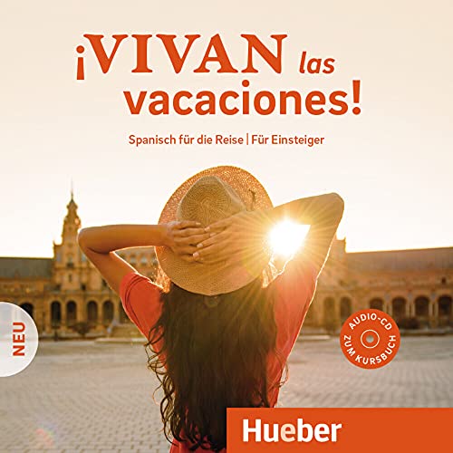 ¡Vivan las vacaciones! Neu: Spanisch für die Reise – Für Einsteiger / Audio-CD