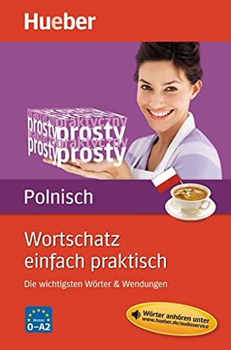Wortschatz einfach praktisch - Polnisch: Die wichtigsten Wörter & Wendungen / Buch mit MP3-Download Wortschatz einfach praktisch - Polnisch: Die wichtigsten Wörter & Wendungen / Buch mit MP3-Download