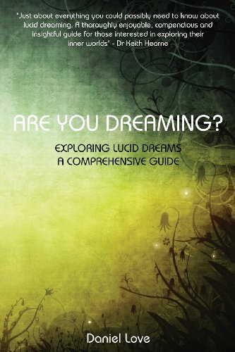 Are You Dreaming?: Exploring Lucid Dreams: A Comprehensive Guide