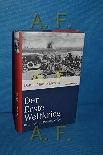 Der Erste Weltkrieg: in globaler Perspektive (marixwissen)