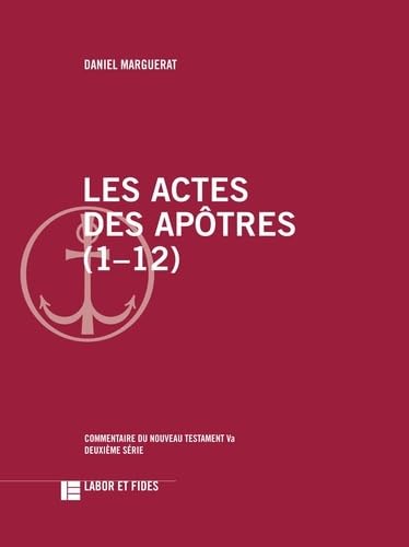 Les actes des apôtres (1-12): Commentaire du Nouveau Testament, 5a