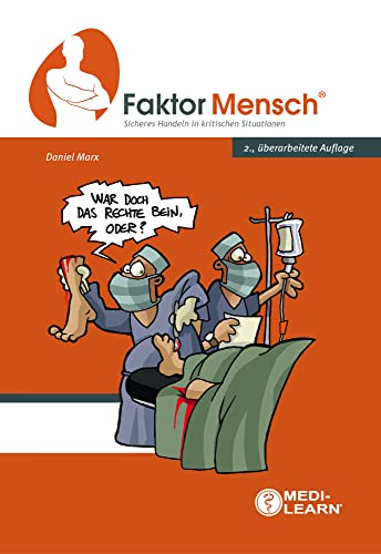 FaktorMensch® - Sicheres Handeln in kritischen Situationen von MEDI-LEARN Verlag GbR
