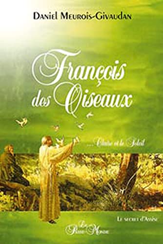 François des oiseaux - Claire et le soleil: Le secret d'Assise von PASSE MONDE