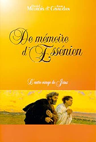 De mémoire d'Essénien: L'autre visage de Jésus De mémoire d'Essénien: L'autre visage de Jésus