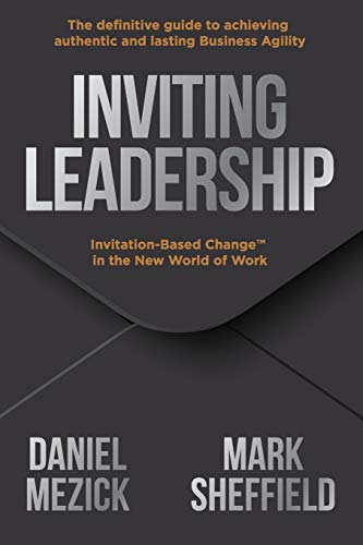 Inviting Leadership: Invitation-Based Change™ in the New World of Work: Invitation-Based Change(TM) in the New World of Work von Freestanding Press